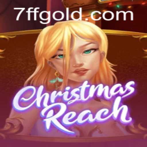 Unwrapping the Magic of ChristmasReach: A Festive Gaming Experience with 7ff PH Login