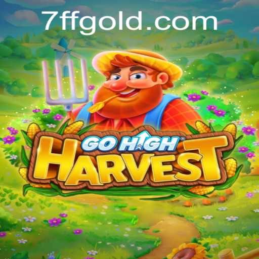 Exploring the World of GoHighHarvest: A Unique Gaming Experience